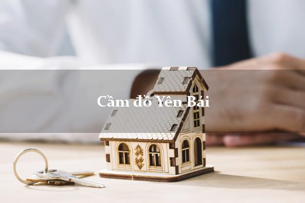 Top 10 Cầm đồ Yên Bái nhanh nhất Top 10 Cầm đồ Yên Bái nhanh nhất