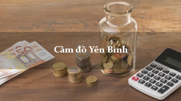 Top 8 Cầm đồ Yên Bình Yên Bái uy tín nhất